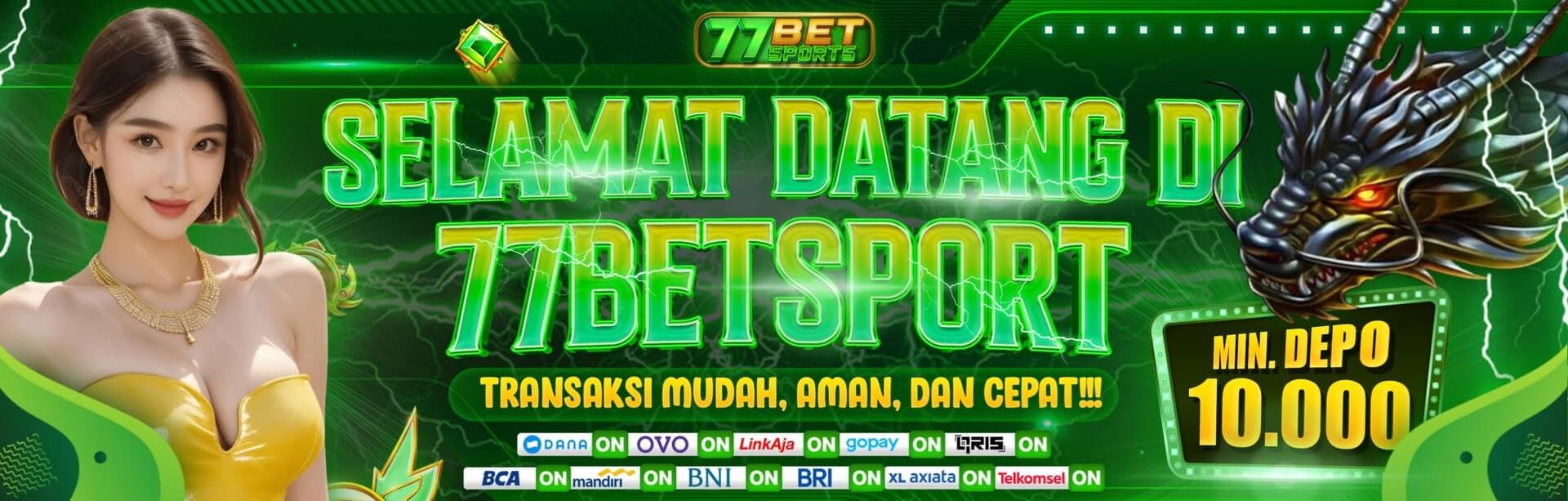 TRANSAKSI MUDAH AMAN DAN CEPAT BERSAMA 77BETSPORTS