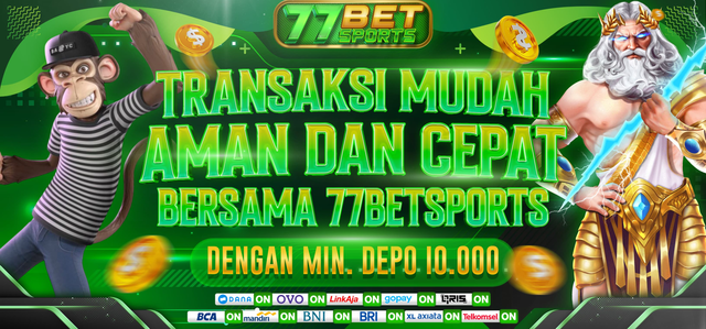 TRANSAKSI MUDAH AMAN DAN CEPAT BERSAMA 77BETSPORTS